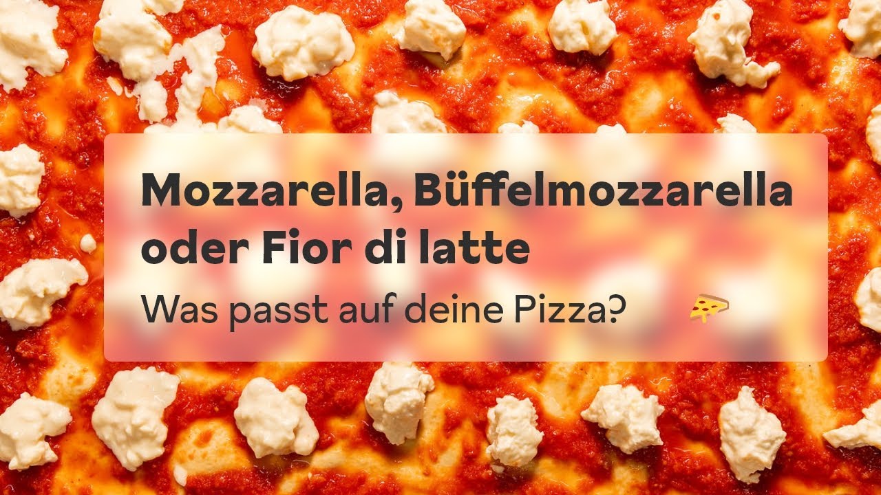 Mozzarella, Büffelmozzarella oder Fior di latte: Was passt auf deine Pizza? 🧀🍕