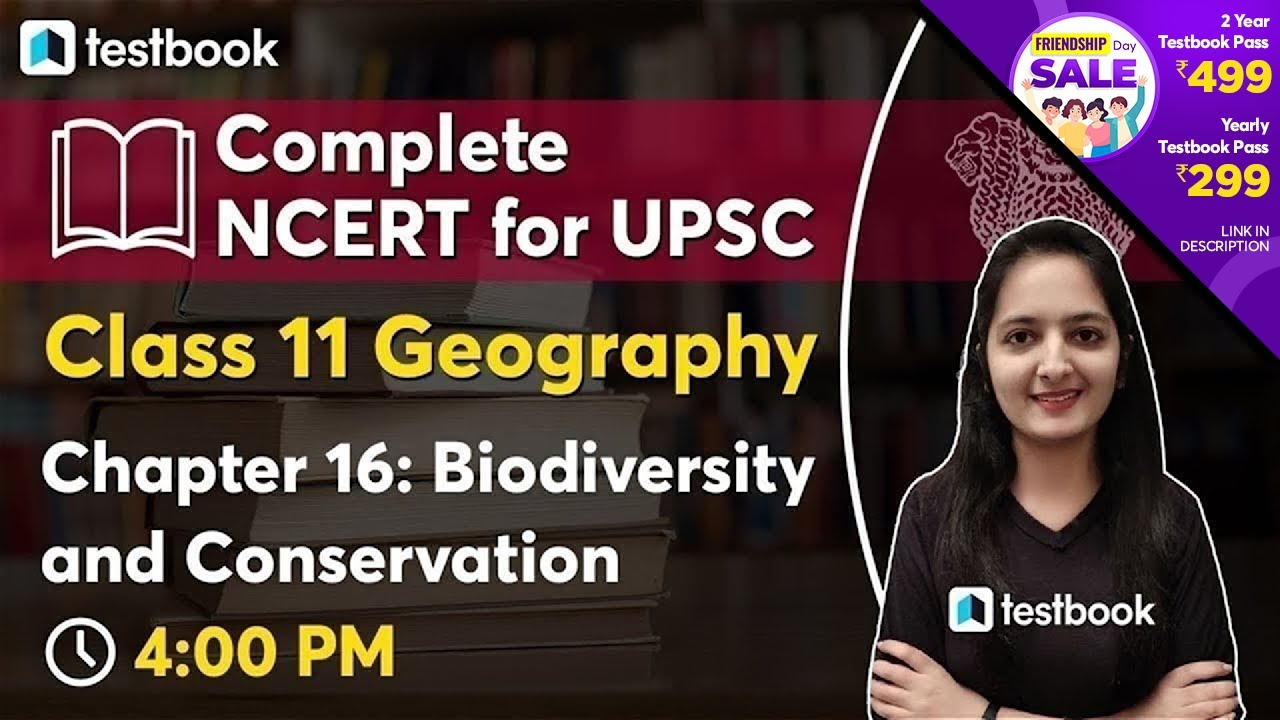 4:00 PM- NCERT Class 11 | Ch. 16 Biodiversity and Conservation | Complete NCERT for UPSC CSE 2021