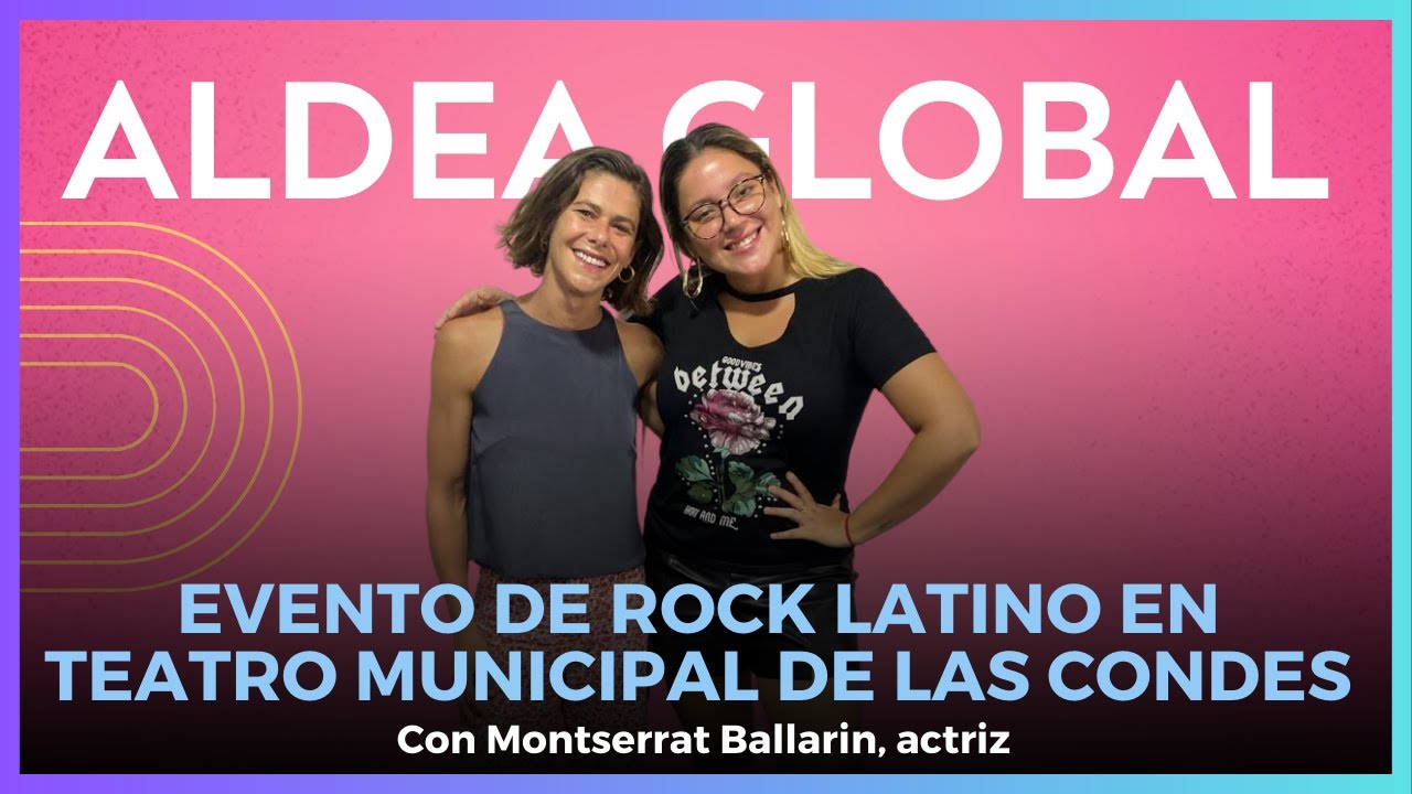 Montserrat Ballarin habl&oacute; sobre la futura presentaci&oacute;n en el Teatro de Las Condes #AldeaGlobal
