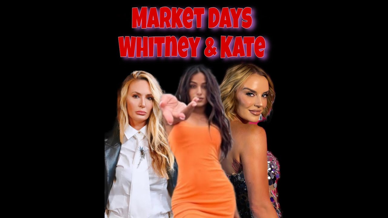 Whitney & Kate and Market Days
