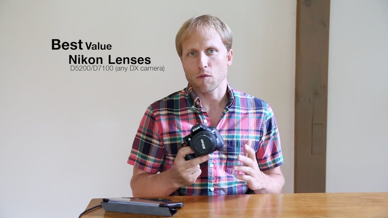 Recommended Lenses for Nikon D5200/D5300/D5500/D7100 (DX Cameras)