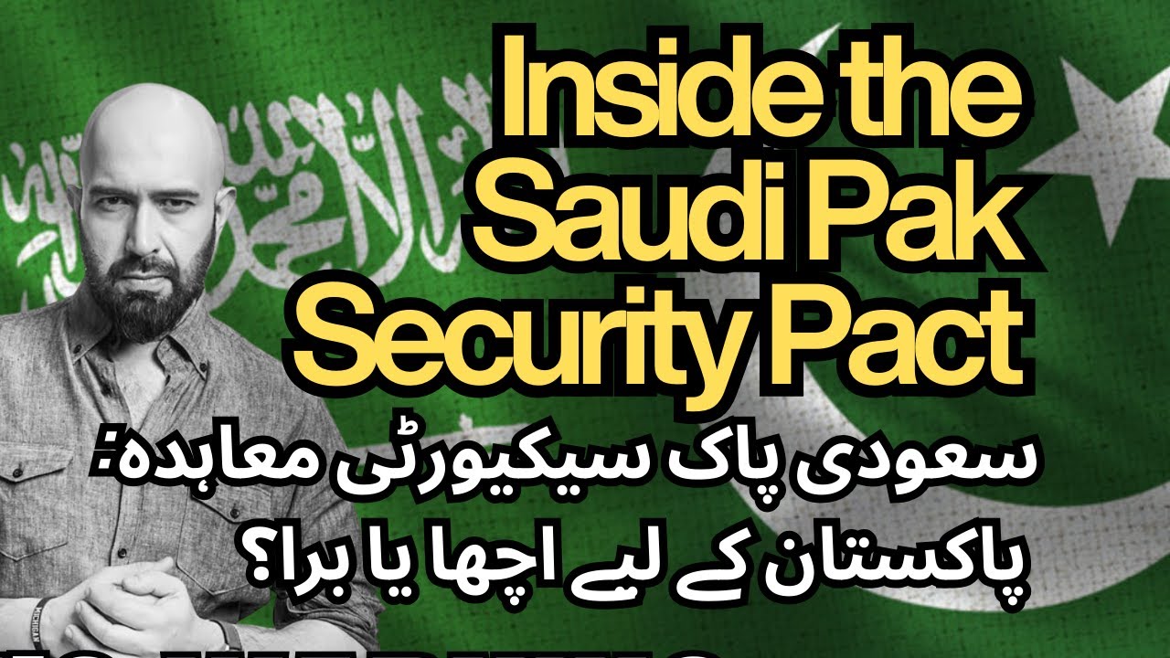 Inside the Saudi-Pak Security Pact: Is it Good or Bad for Pakistan?