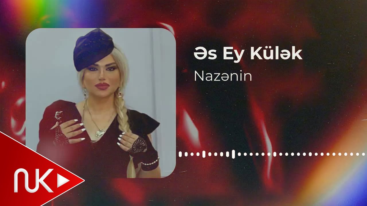Nazənin - Əs Ey Külək ( Yeni 2025 )