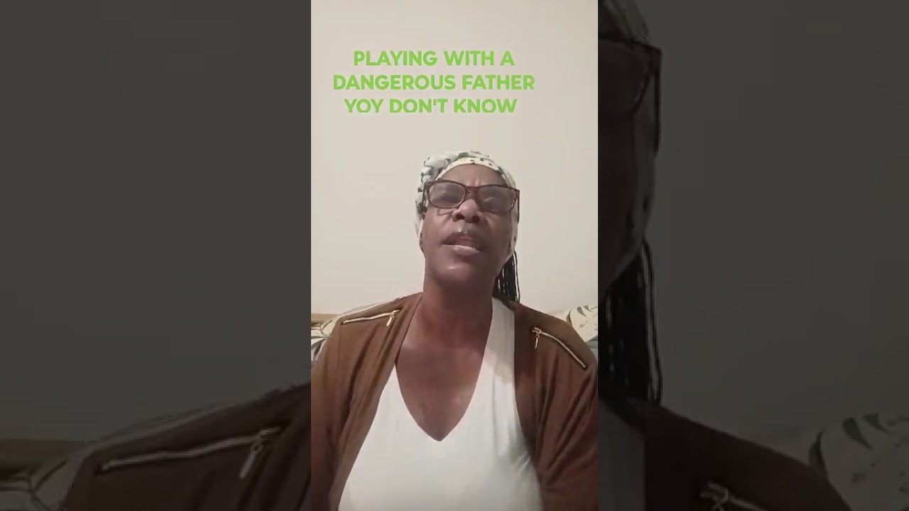 Playing with a dangerous father that you don't know of, 