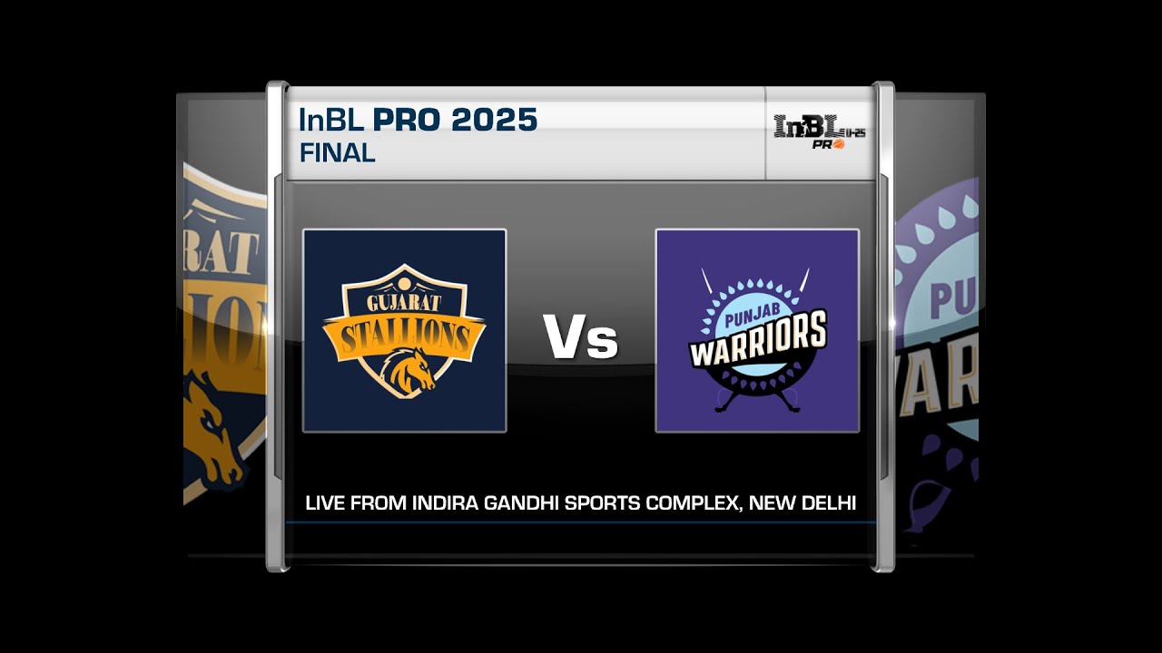 INBL PRO U-25: FINALS : GUJARAT STALLIONS V/S PUNJAB WARRIORS