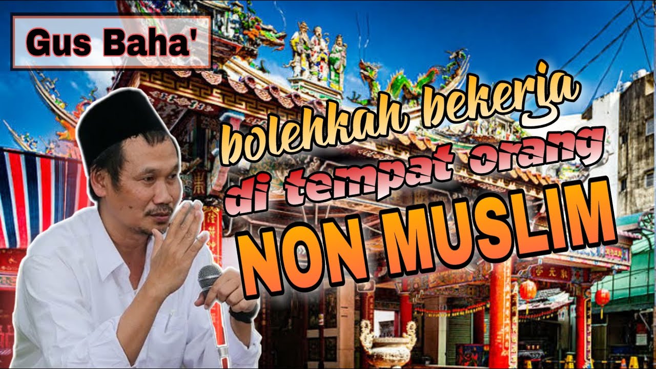 Bolehkah Kita Bekerja Di Tempat Orang NonMuslim!!! Gus Baha' terbaru 2020