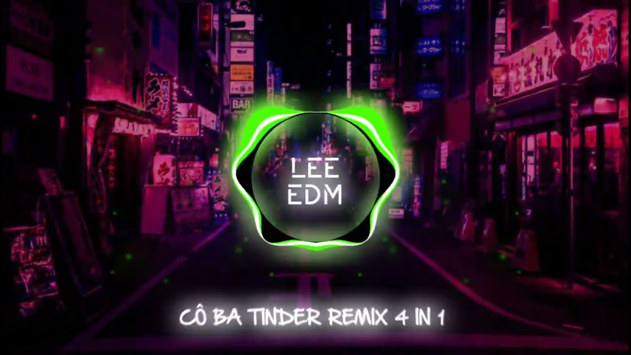 C&ocirc; Ba Tinder x Anna Đi Lắc x Hai Thế Giới x Anh Em Ch&iacute; Cốt Remix - Mc LongB - Lk Rap Remix - Lee Edm