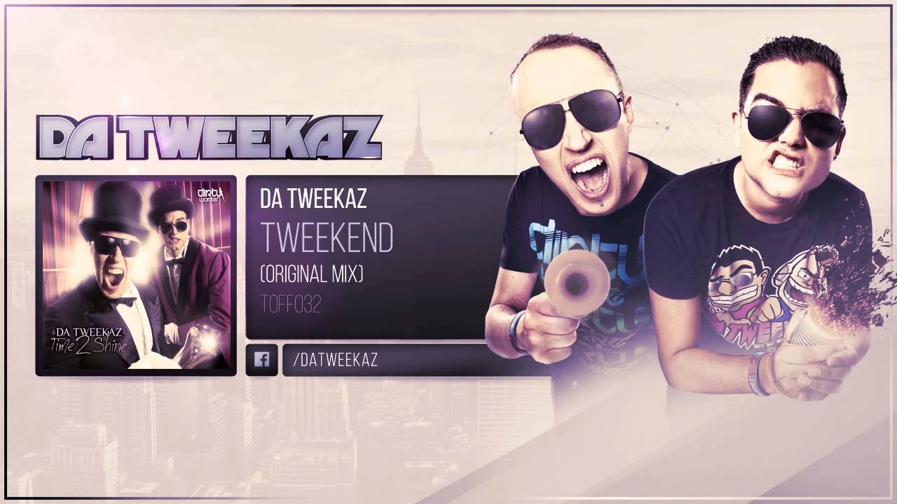 Da Tweekaz - Tweekend