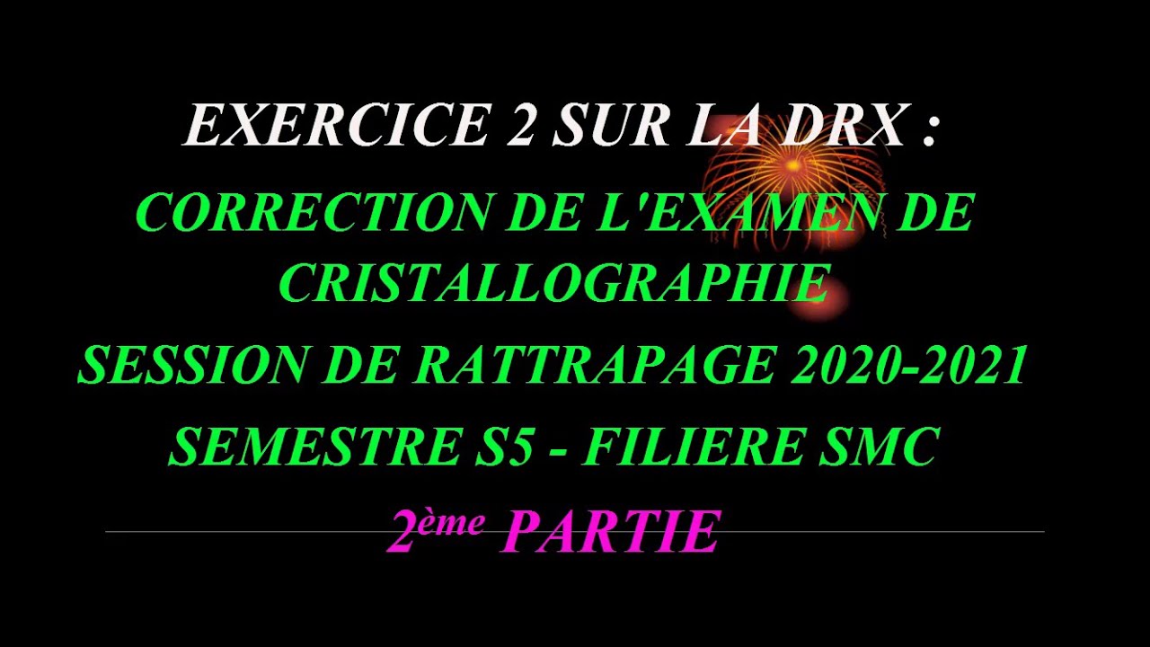 EXERCICE 2 SUR LA DIFFRACTION DES RAYONS X  - PARTIE 2  - Professeur Abderrafi BRITEL