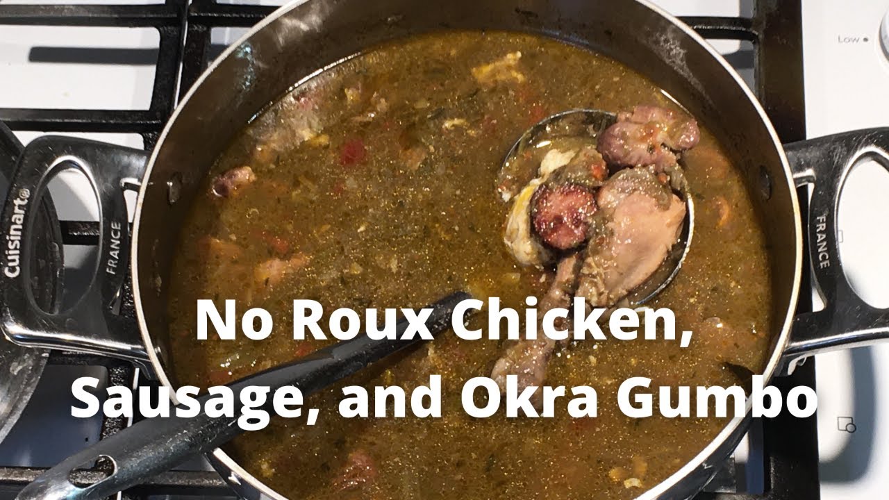 No Roux Chicken, Sausage, Okra Gumbo