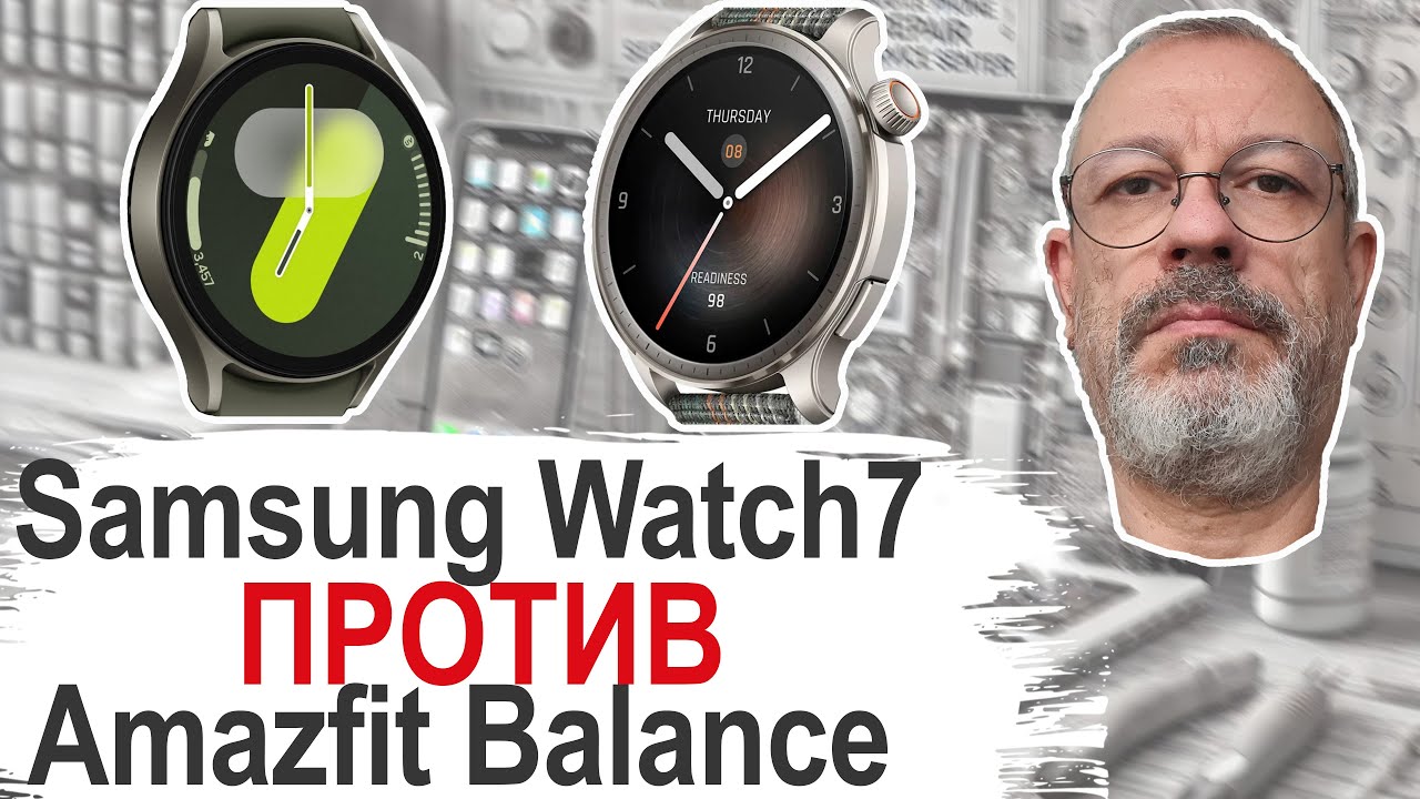 Обзор-сравнение Samsung Watch7 vs Amazfit Balance лицом к лицу #samsungwatch7 #amazfitbalance