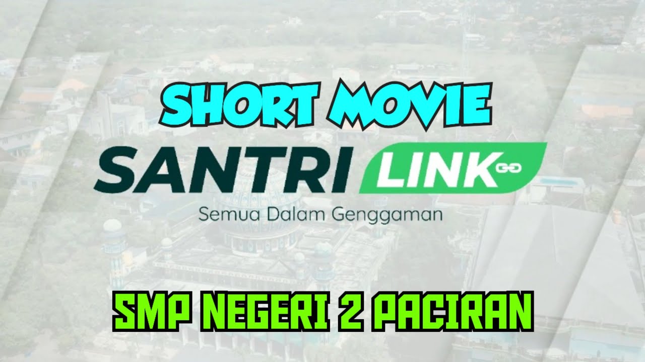 SHORT MOVIE SANTRILINK SMP NEGERI 2 PACIRAN 2025