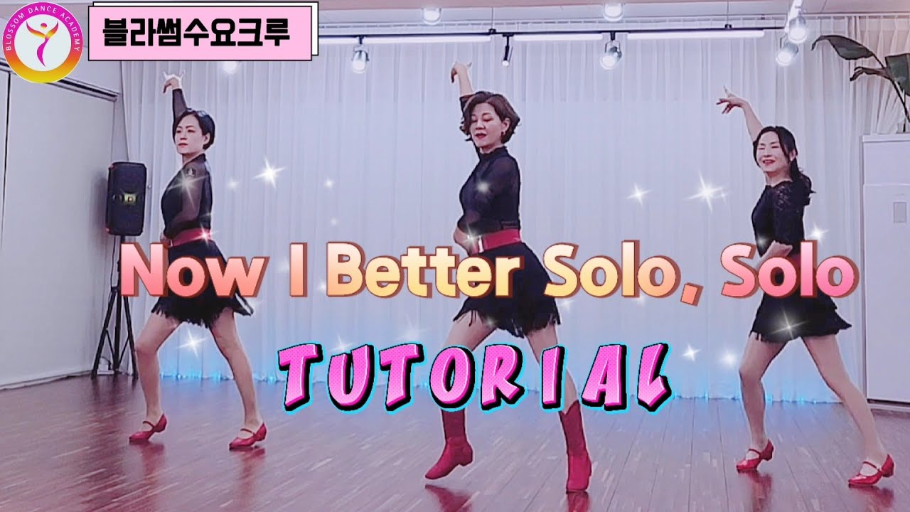 [Tutorial]Now I Better Solo, Solo Line dance ||스탭카운트