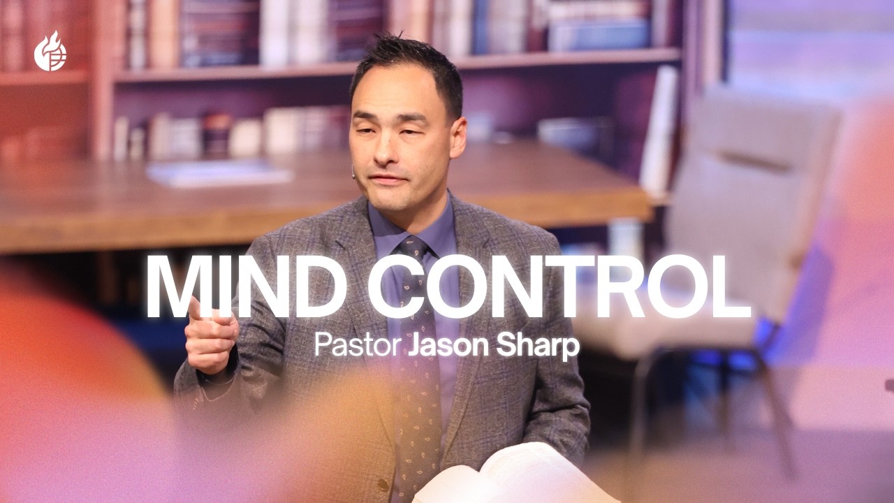 Mind Control || Pastor Jason Sharp