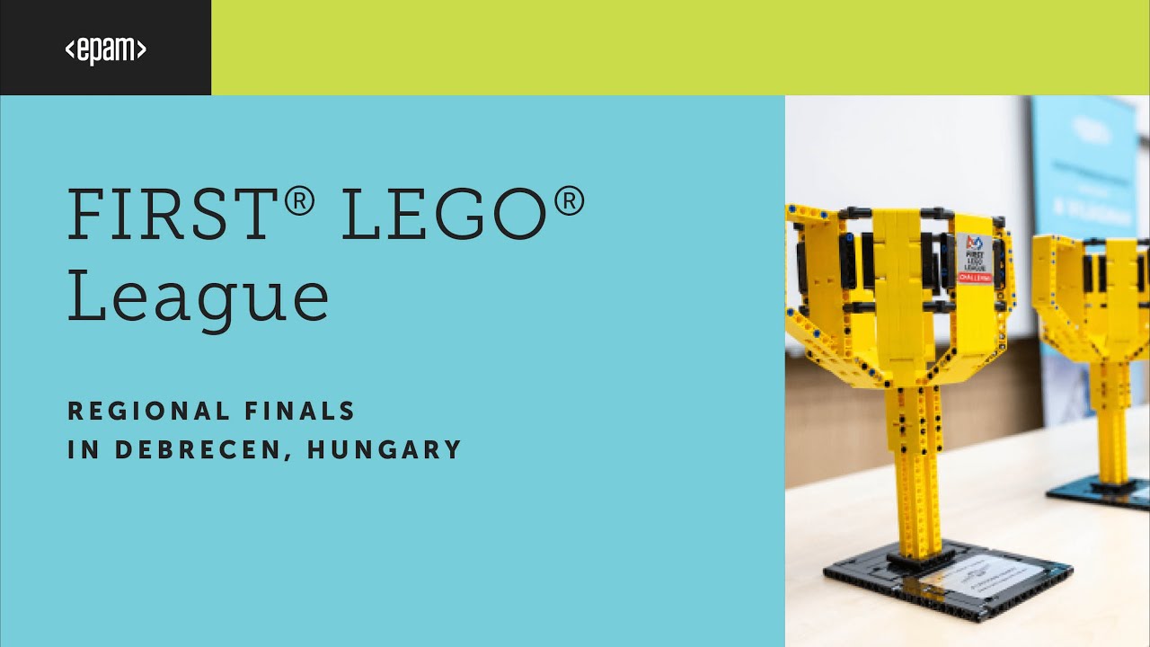 2022 FIRST&reg; LEGO&reg; League Challenge Regional Finals Hosted by EPAM Hungary