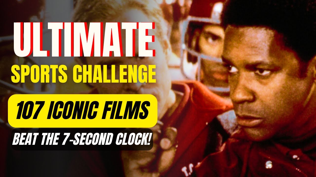 🏆 ULTIMATE Sports Movie Challenge: Name All 107 Films in 7 Seconds Each! 95.8% FAIL!