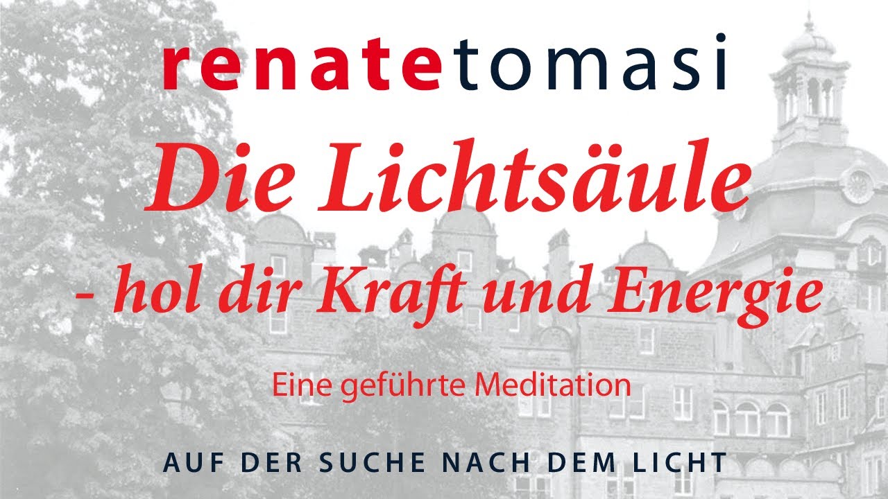 Die Lichtsäule - hol dir Kraft und Energie