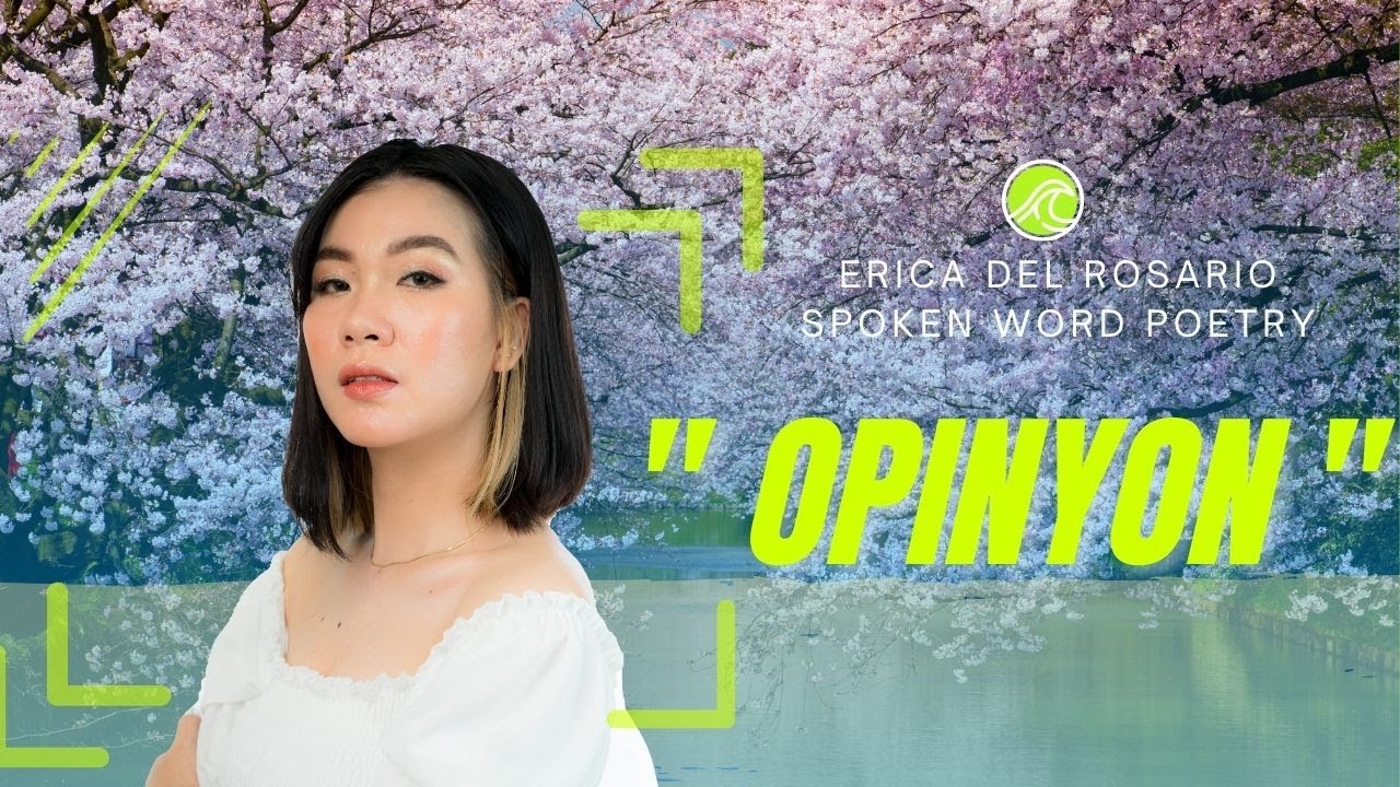 OPINYON (Erica Del Rosario - Spoken Word Poetry)