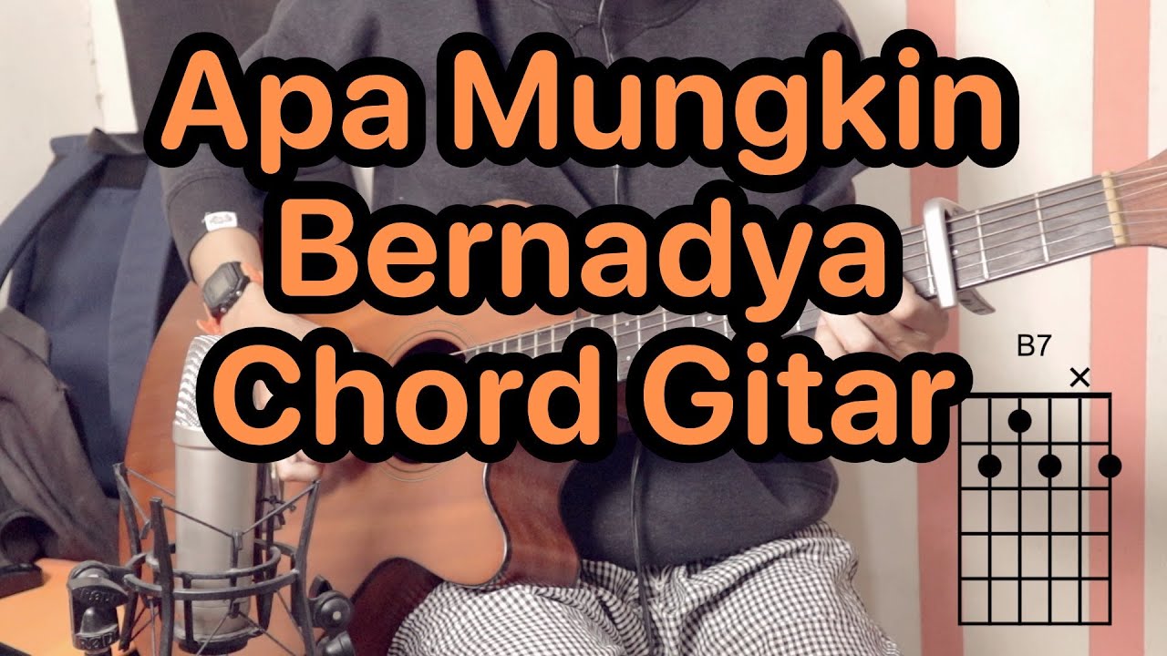 Apa Mungkin - Bernadya | Tutorial Chord & Kunci Gitar