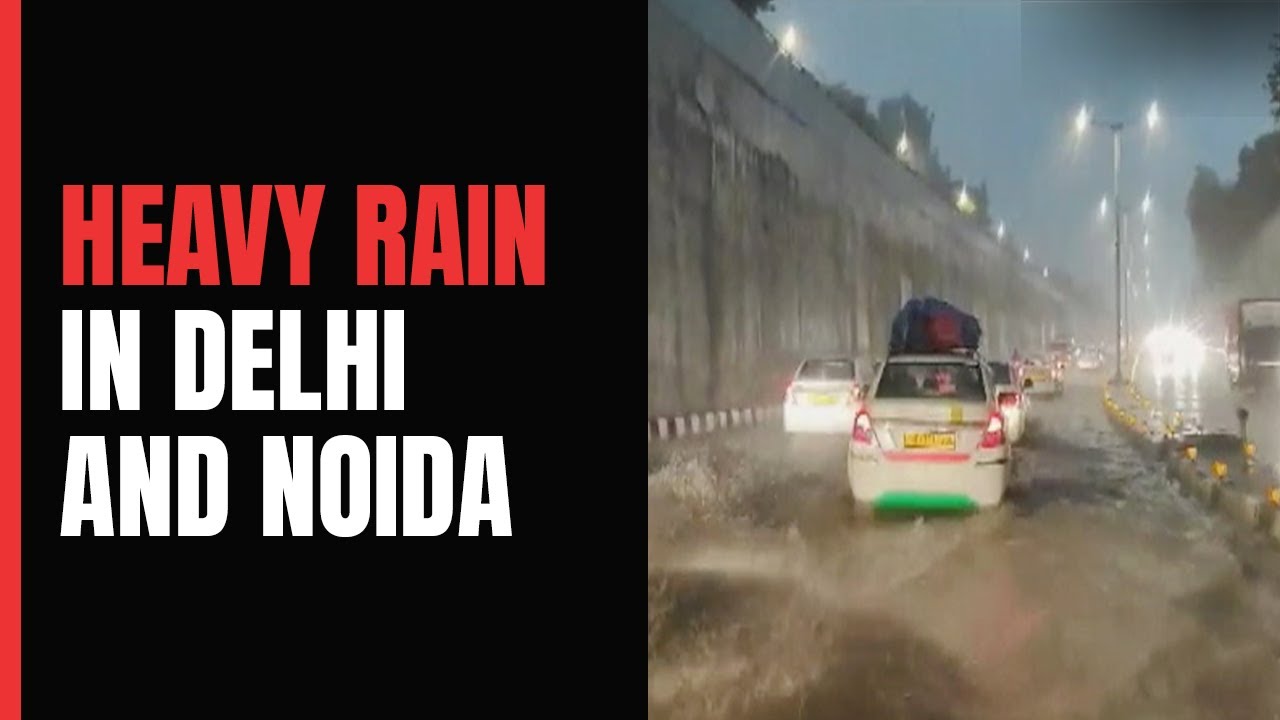 Heavy Rain In Delhi And Noida, More Showers Expected Today