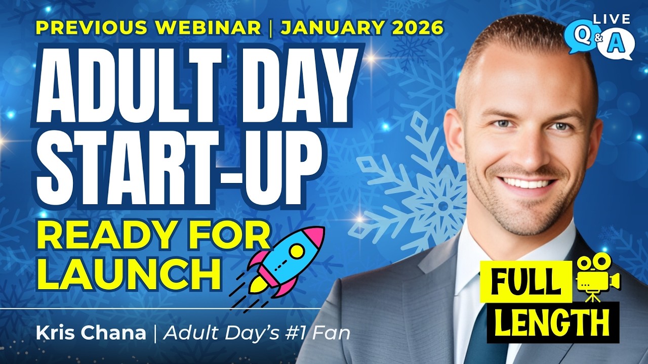 Starting an Adult Day Center + Live Q&A - Past Webinar (January 2026) | Adult Day Care Entrepreneur