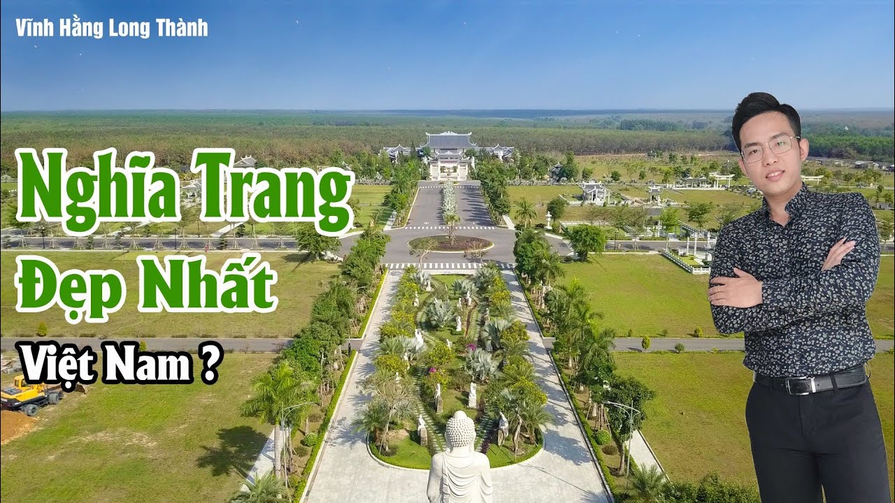 Công viên nghĩa trang đẹp nhất Việt Nam, VĨNH HẰNG LONG THÀNH, Đồng Nai