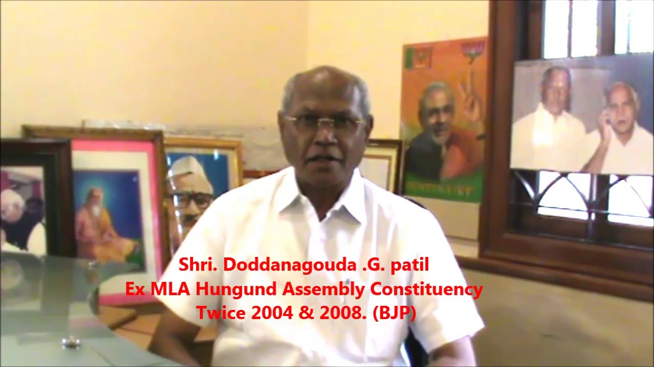 Doddanagouda .G. Patil [ Ex MLA Hungund Assembly Constituency Twice 2004 & 2008 ]