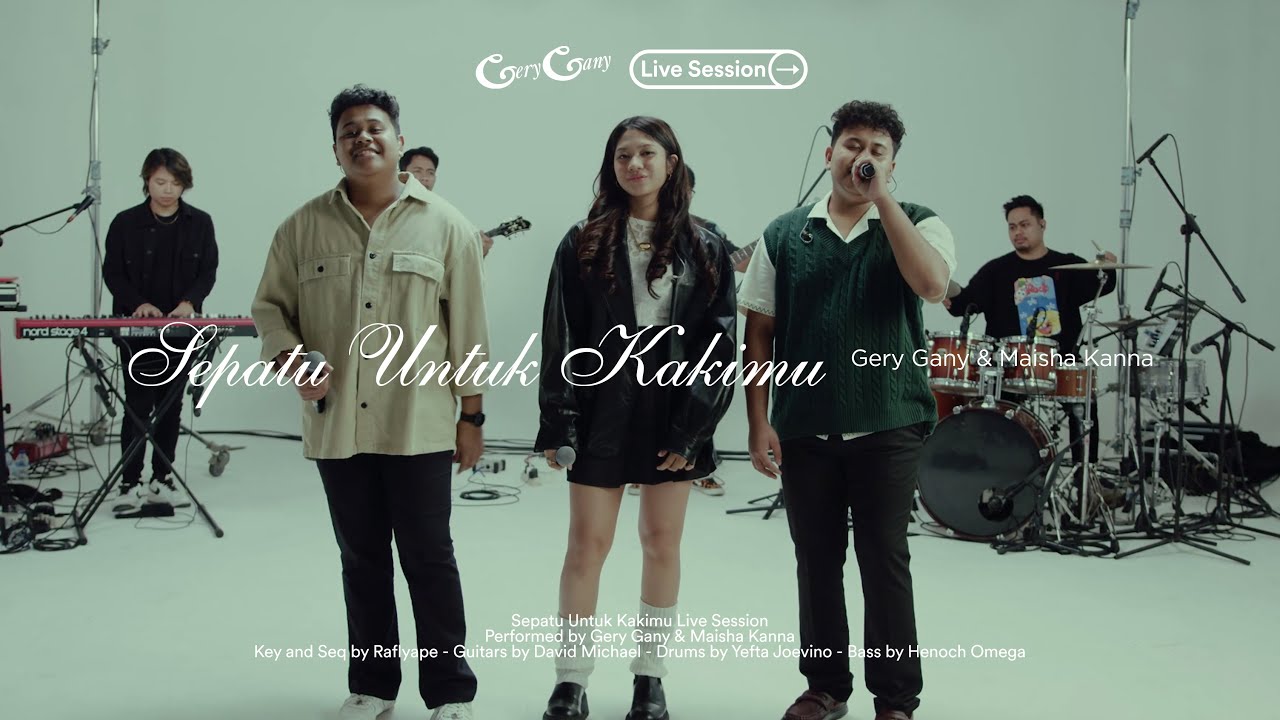 Gery Gany feat. Maisha Kanna - Sepatu untuk Kakimu (Live Session)