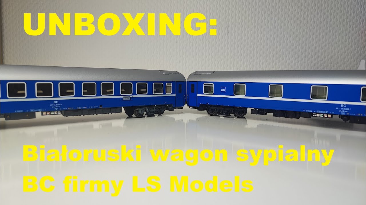 UNBOXING CLASSIC: Białoruski wagon sypialny BC firmy LS Models