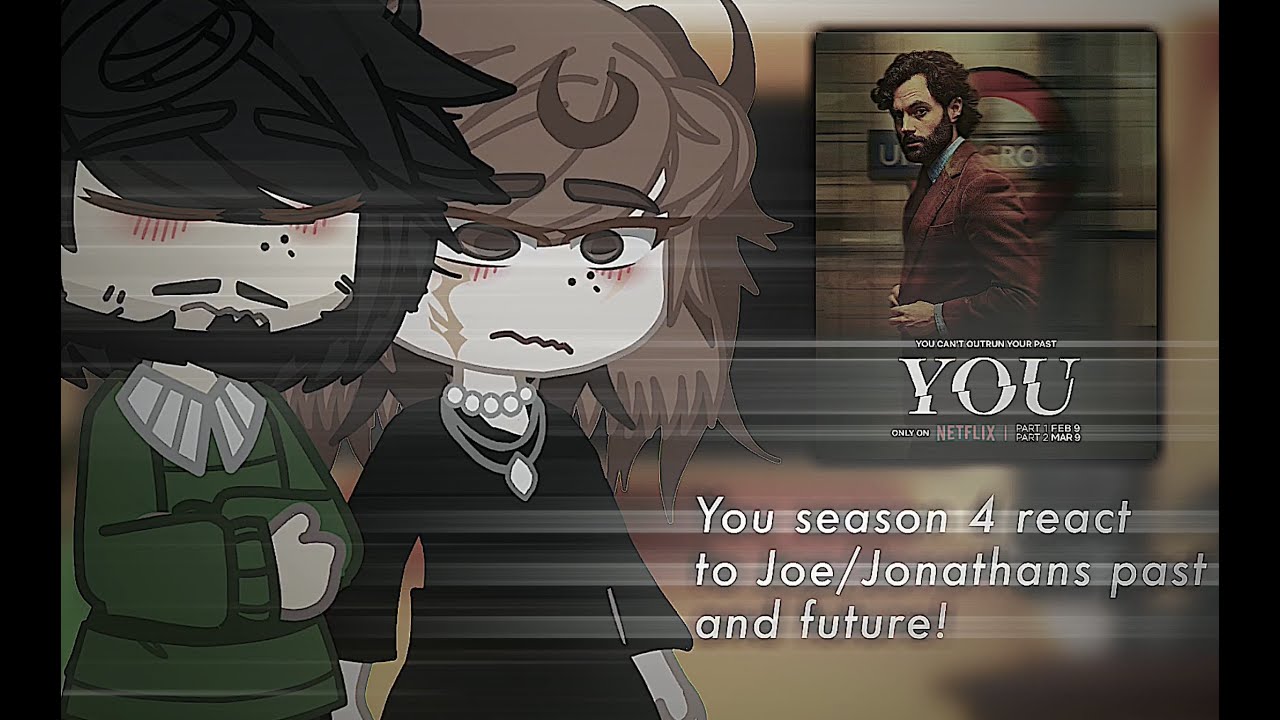 YOU SEASON 4 REACT TO JOE/ JONATHANS PAST AND FUTURE!! [PART 1] 🥰