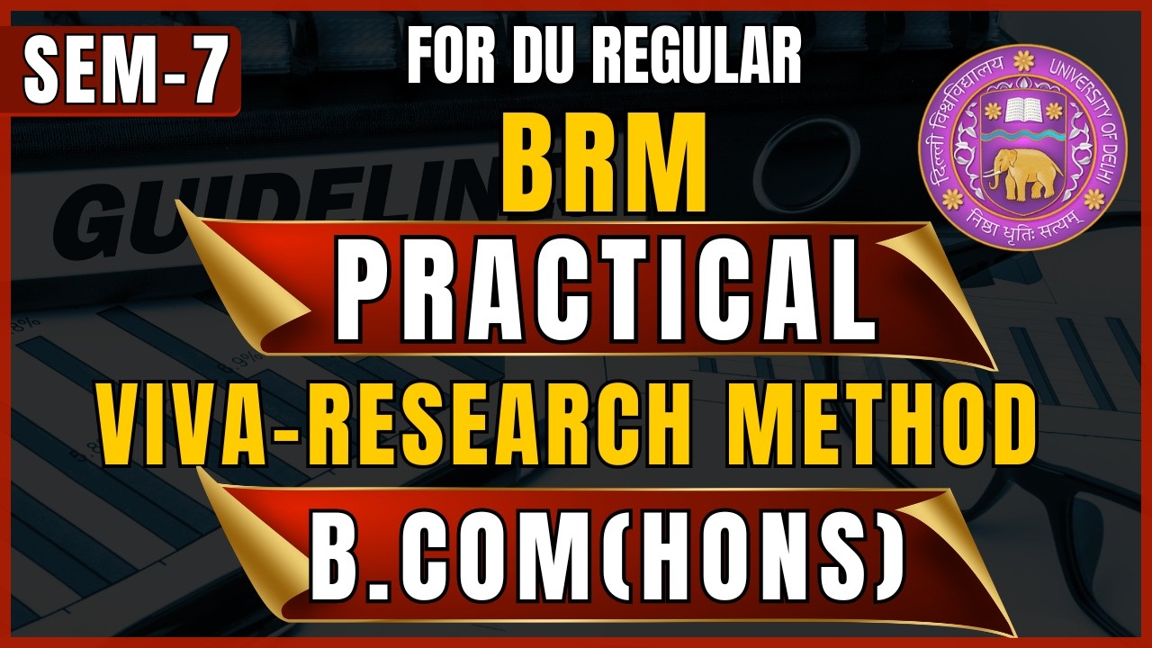 Business Research Methodology Practical Guide | B.Com Hons Sem 7 | DU Regular & SOL