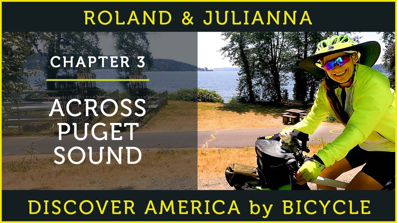 Discovering America by Bicycle | PART 3: ACROSS PUGET SOUND