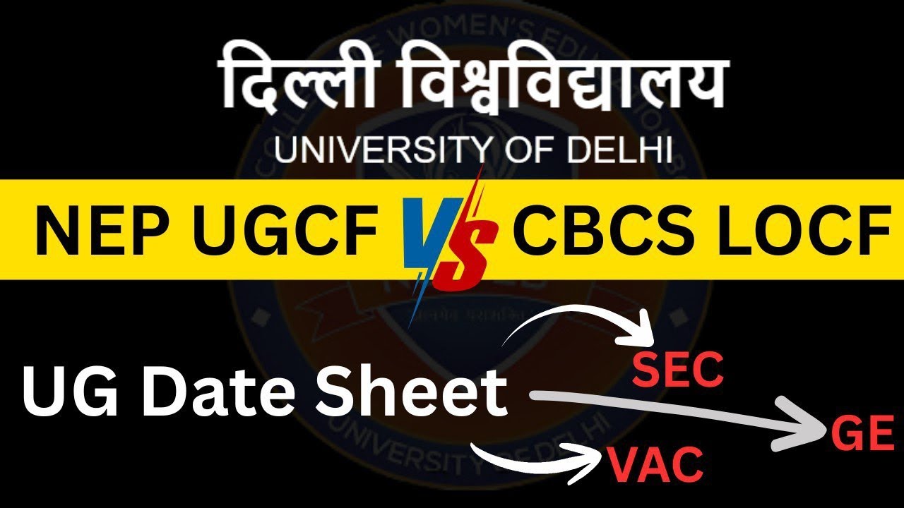 DU Date Sheet 1st semester - NEP VS CBCS  kya hai ? GE SEC VAC AEC exam subjects kaise check kre ?