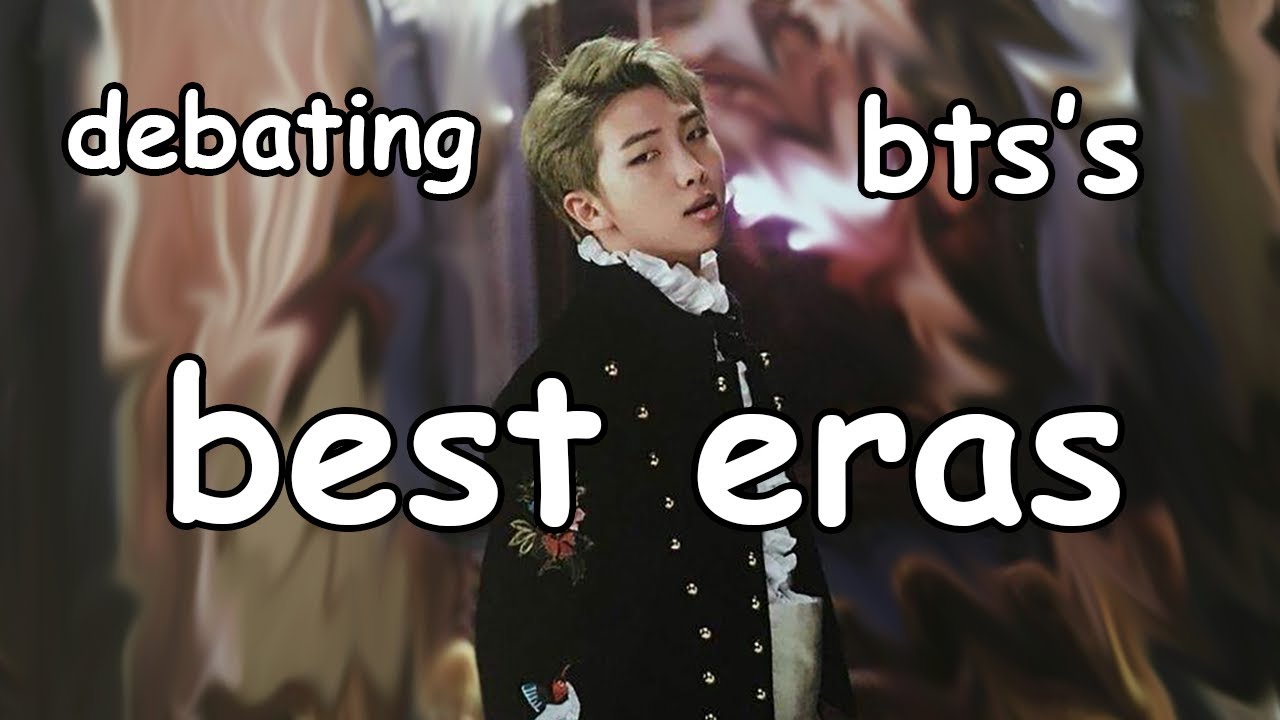 PODCAST: debating the best eras of bts