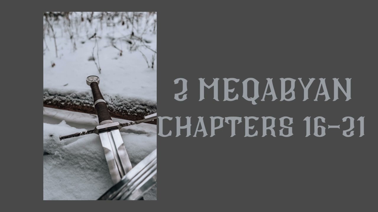 2 Meqabyan (Ethiopian Bible LSV version) Chapters 16-21 Restored Names Reading 