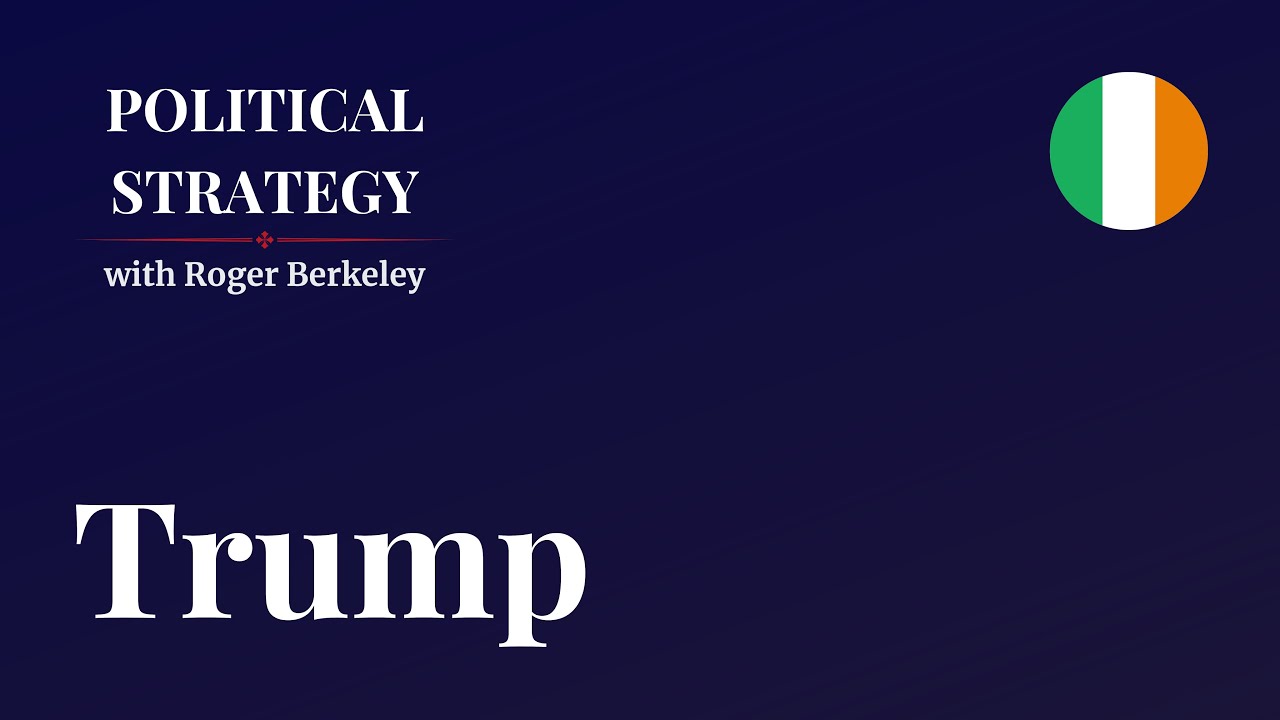 Political Strategy: Trump and the Future of the Irish-American Relationship