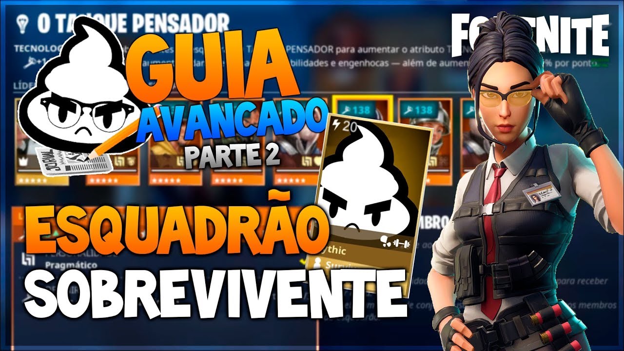 FORTNITE Esquadrão de Sobreviventes Guia Avançado | pt. #2 Fortnite Salve o Mundo