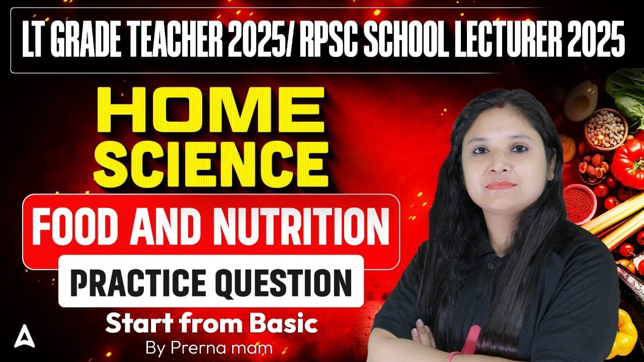 LT Grade 2025/RPSC Home Science | Food & Nutrition Practice Questions | By Prerna Mam