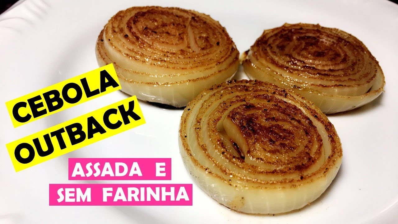CEBOLA DE FORNO: TEMPERO ESTILO OUTBACK e SEM FARINHA