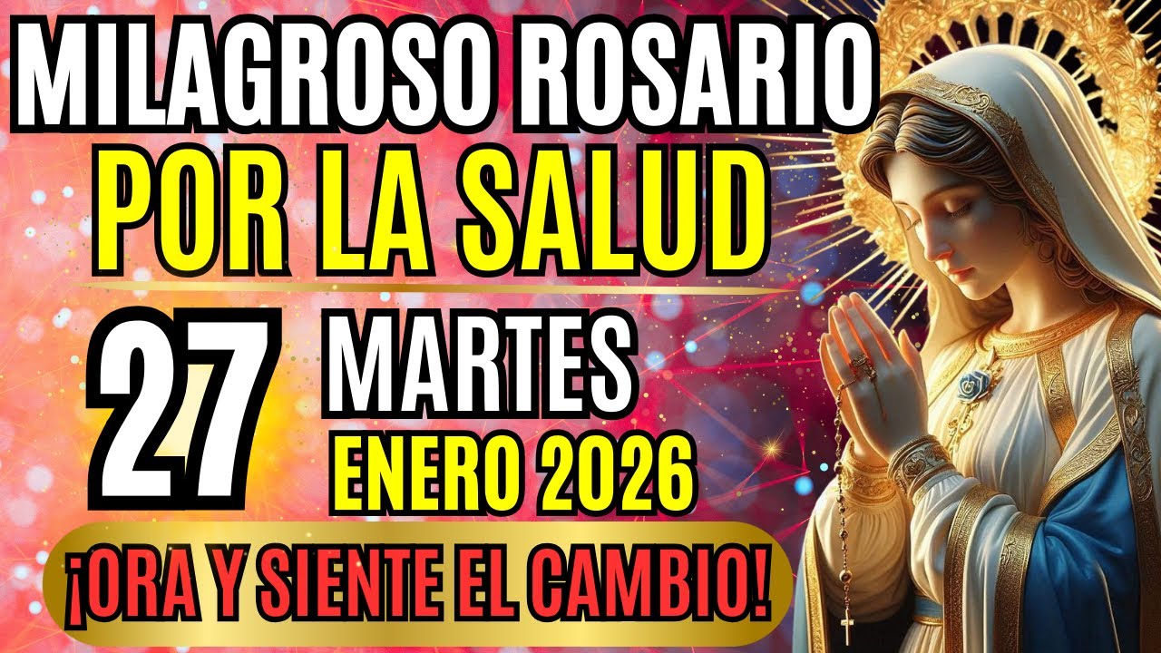 🙏🌺SANTO ROSARIO POR LA SALUD Y SANACIÓN DE TODOS LOS ENFERMOS (MARTES 27 DE ENERO 2026)