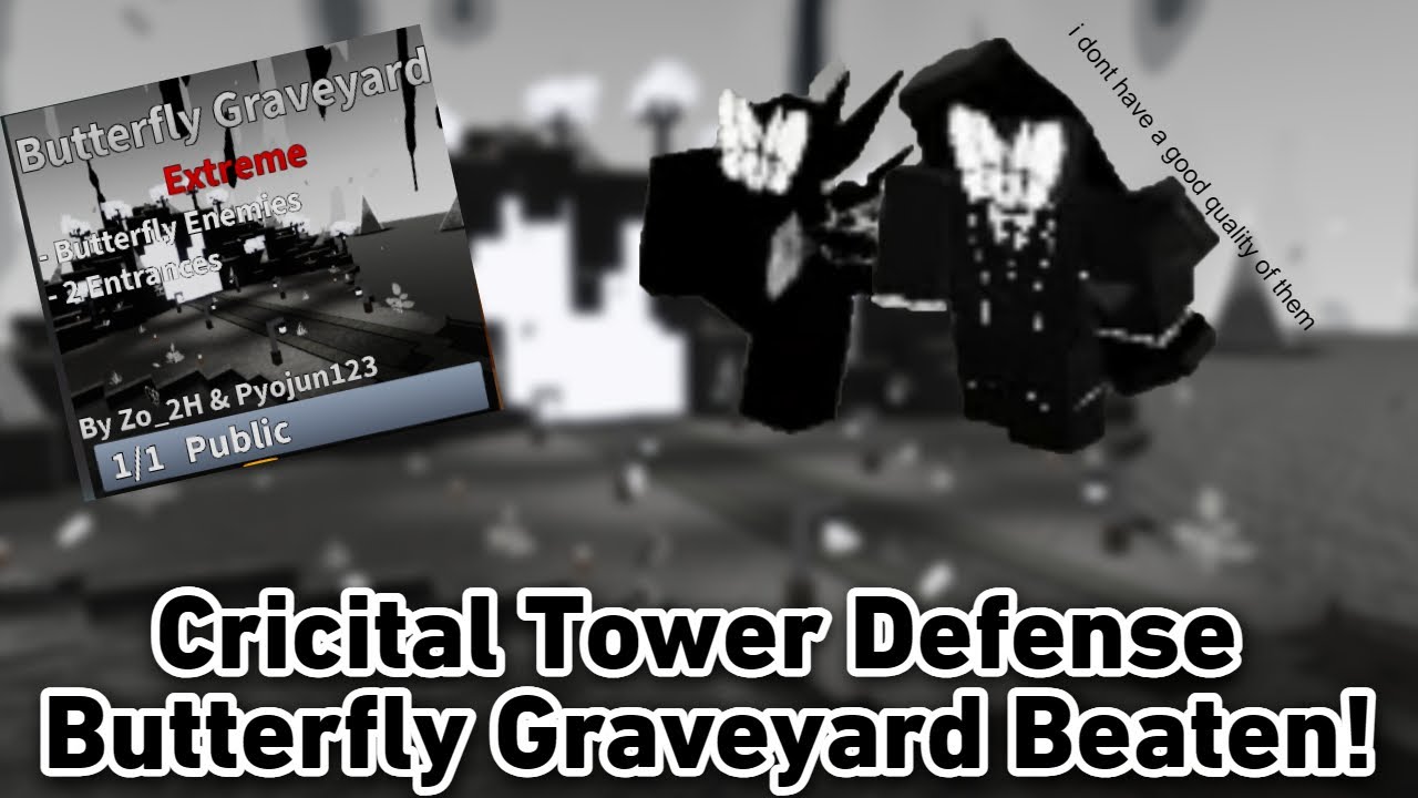 Butterfly Graveyard Beaten! - Cricital Tower Defense