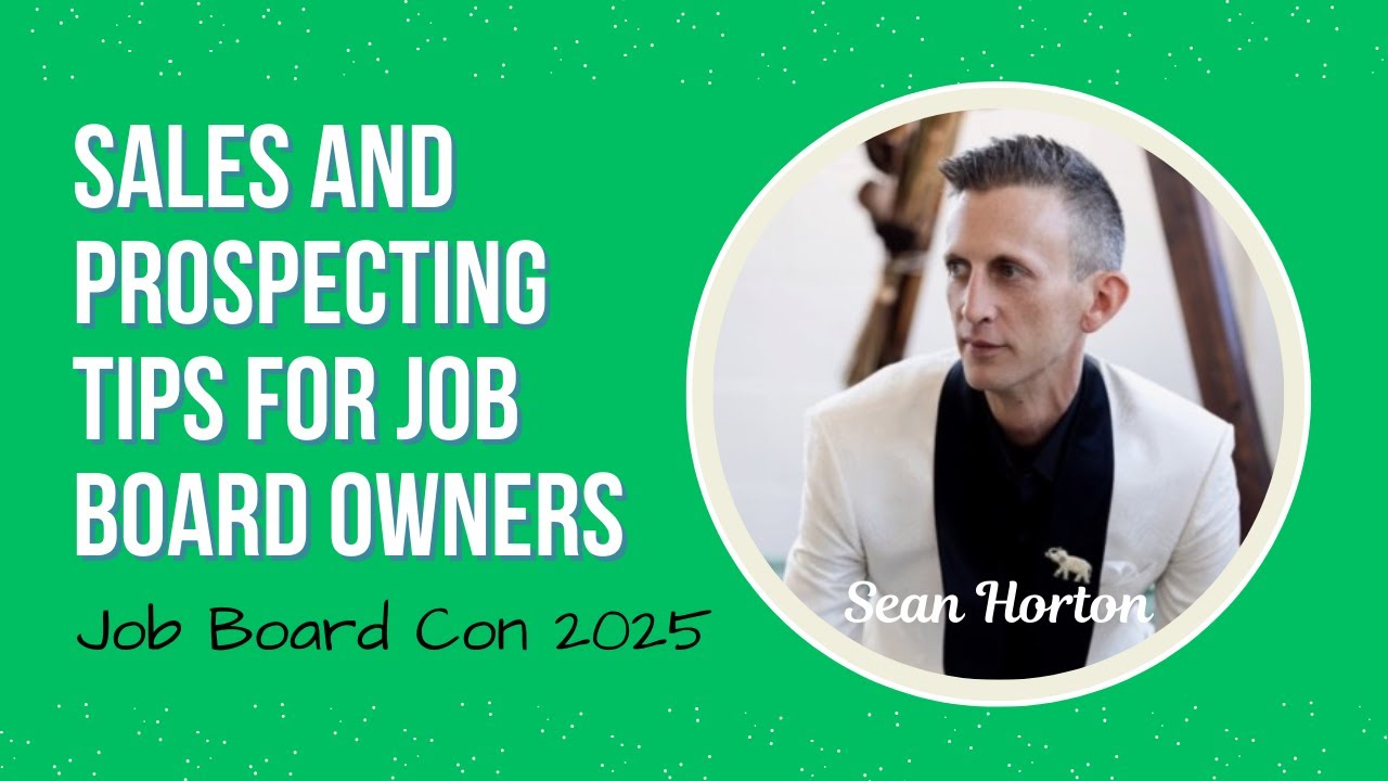 Selling and Prospecting to Employers | Job Board Operations