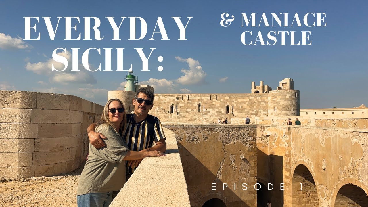 OUR EVERYDAY SICILY & MANIACE CASTLE, EPISODE 1