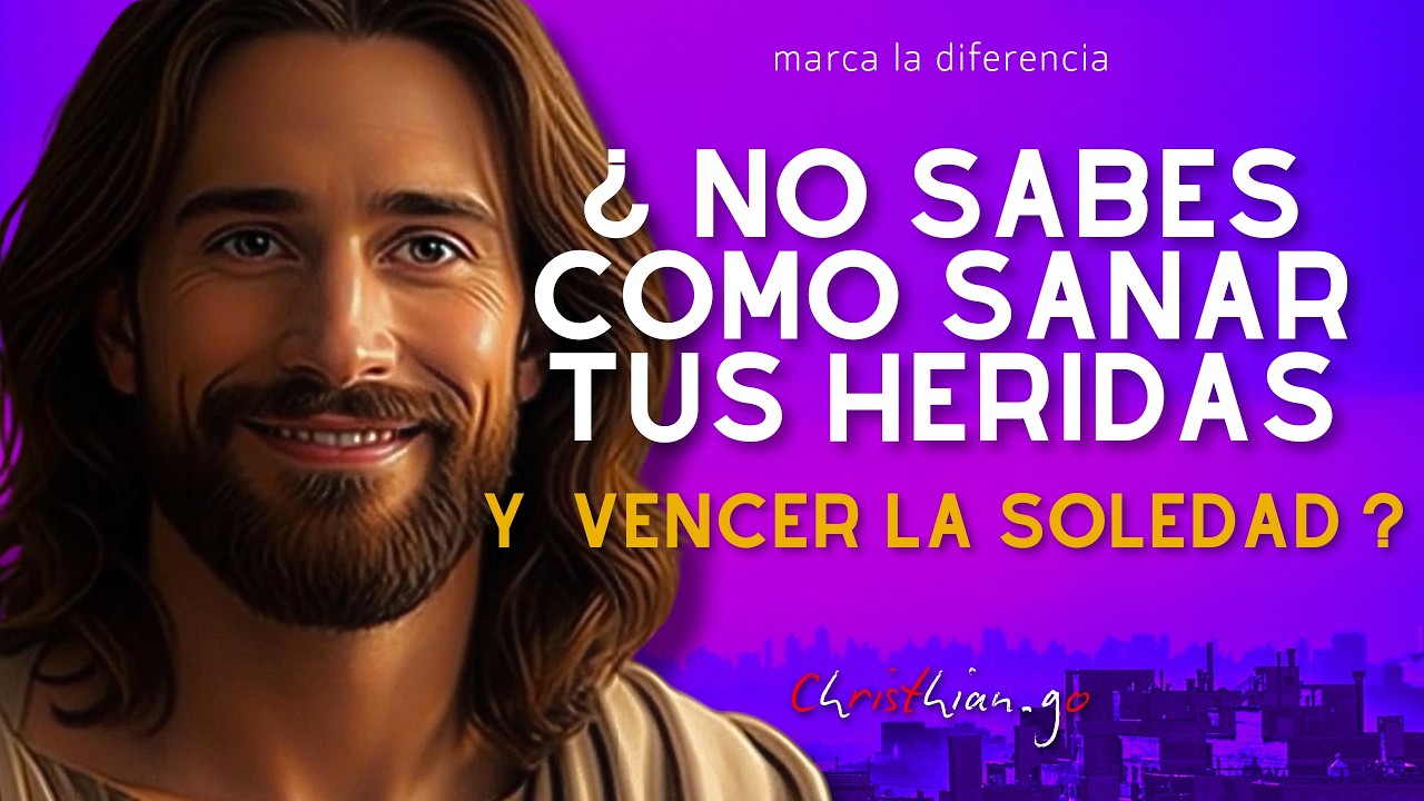 ¿No sabes como sanar tus HERIDAS y vencer la SOLEDAD? | Sigueme