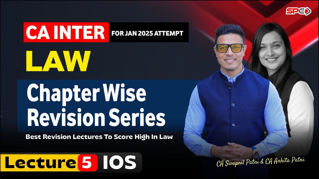 CA Inter Law | Lec 5 I IOS | Chapter-wise Revision | Jan 25 | CA Swapnil  & CA Ankita Patni