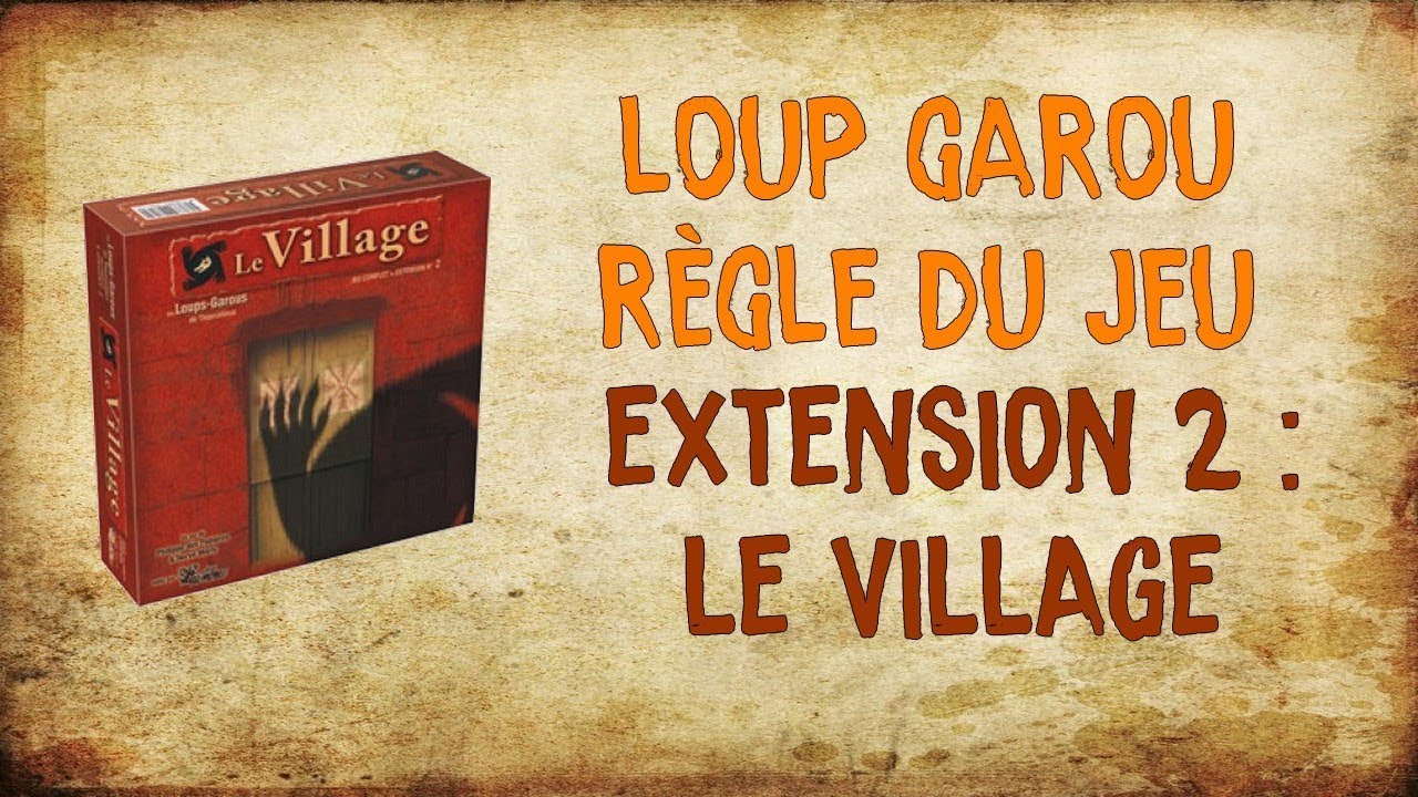 LOUP GAROU LE VILLAGE (Extension n°2)