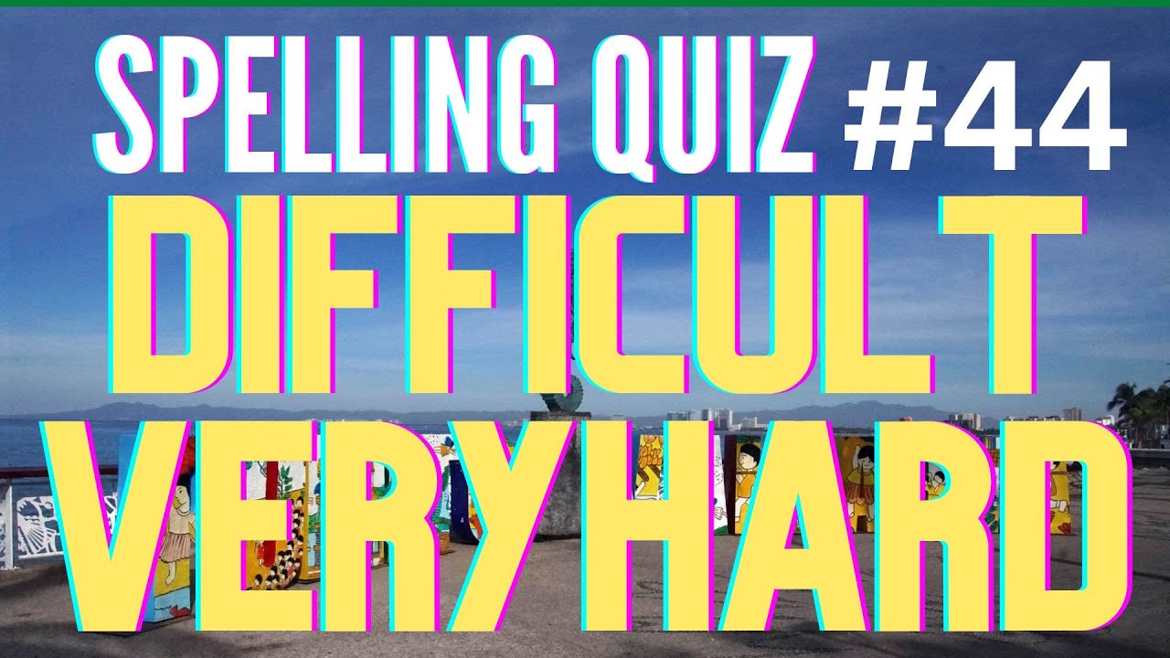 Very Hard Spelling Quiz| Can You Score 10/10?  Quiz #44