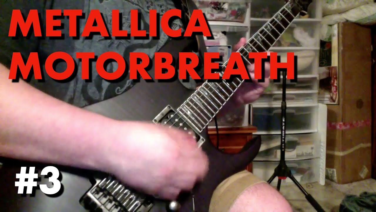 Metallica Motorbreath (guitar cover) - Bryan Plays Albums #3