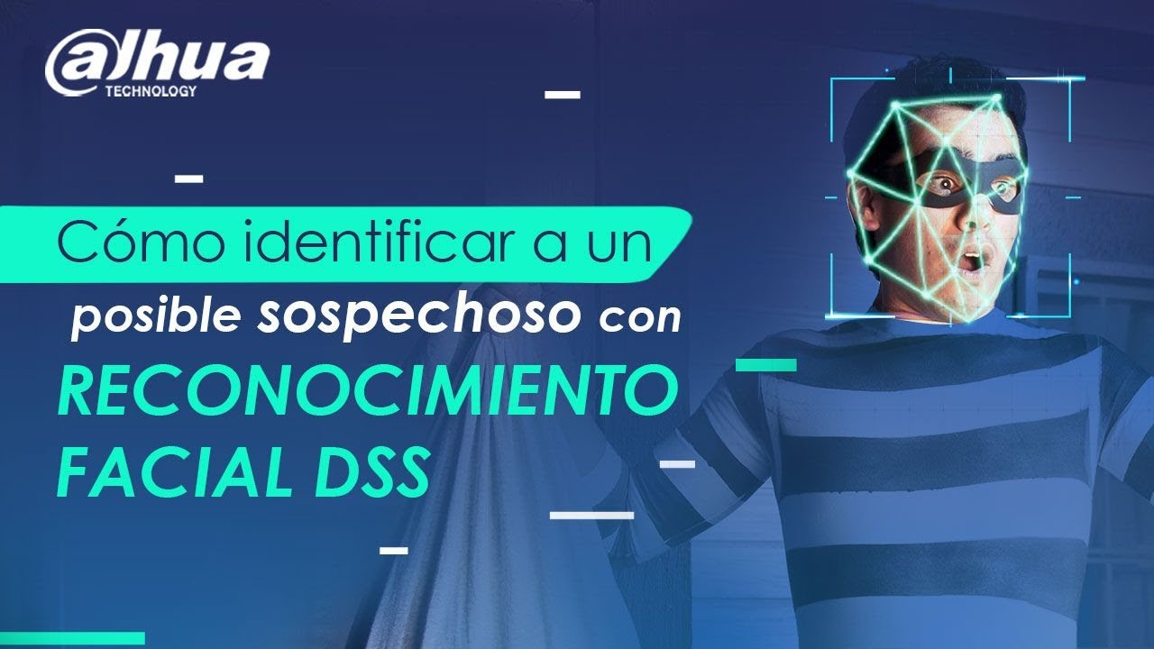 Cómo identificar a un posible sospechoso Reconocimiento Facial DSS