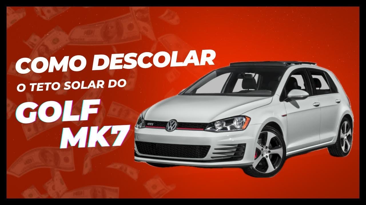 Como descolar o teto solar do Golf MK7